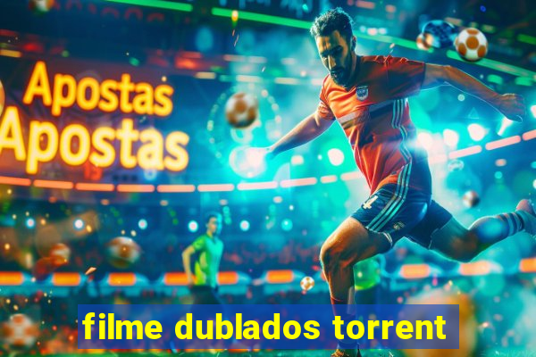 filme dublados torrent